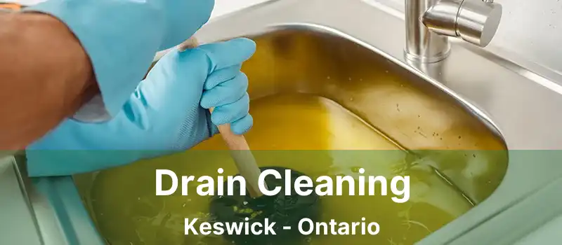  Drain Cleaning Keswick - Ontario