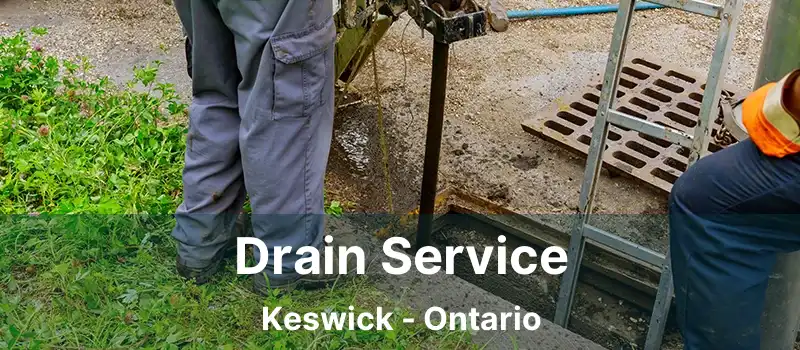  Drain Service Keswick - Ontario