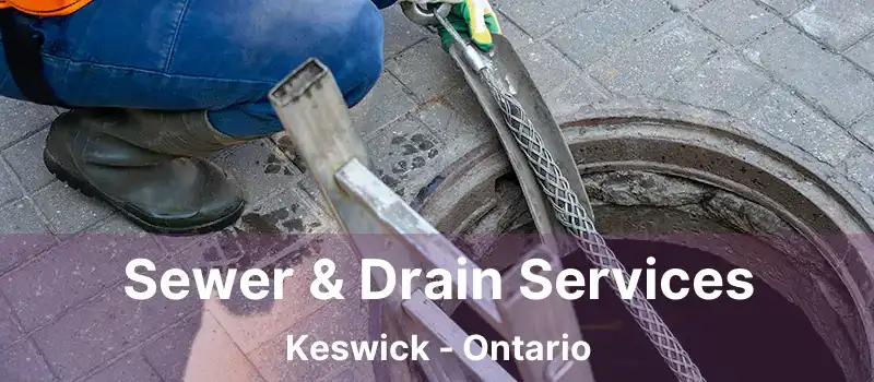  Sewer & Drain Services Keswick - Ontario