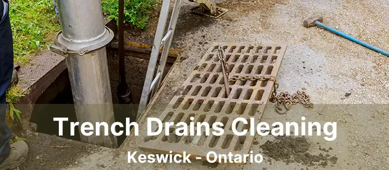  Trench Drains Cleaning Keswick - Ontario